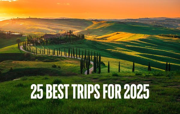 25 PLACES TO GO IN 2025: FOR THE CONSCIOUS TRAVELLER