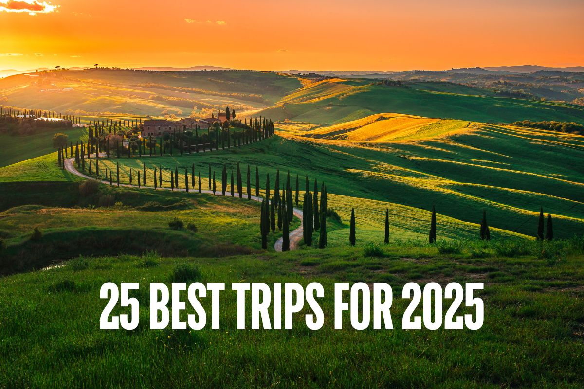 25 PLACES TO GO IN 2025: FOR THE CONSCIOUS TRAVELLER